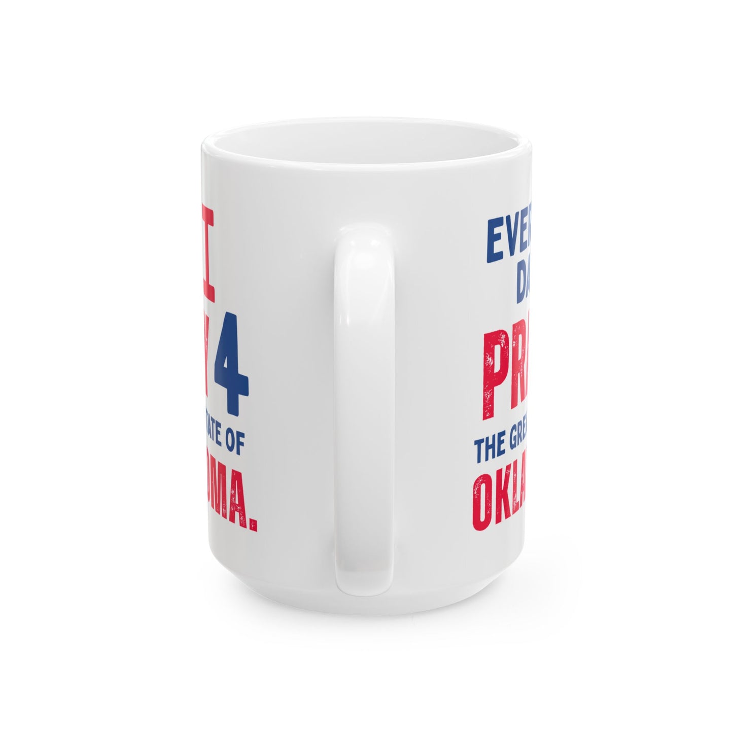 Oklahoma - I Pray For - Mug - 15 oz