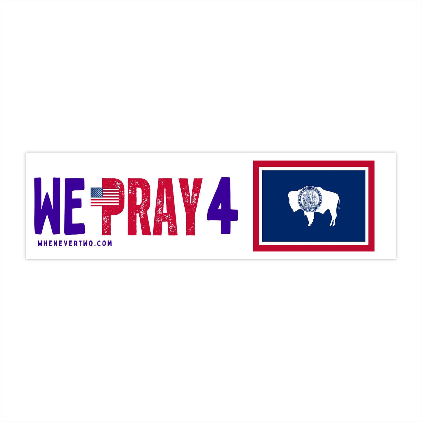 Wyoming - We Pray - Bumper Sticker - Regular