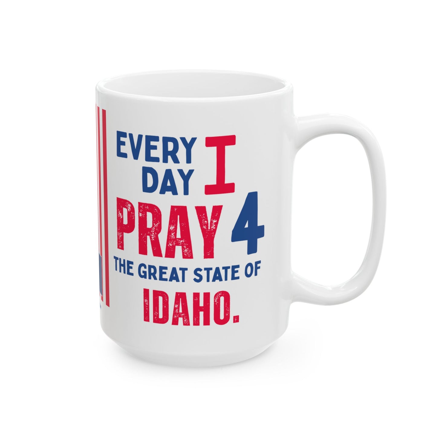 Idaho - I Pray For - Mug - 15 oz
