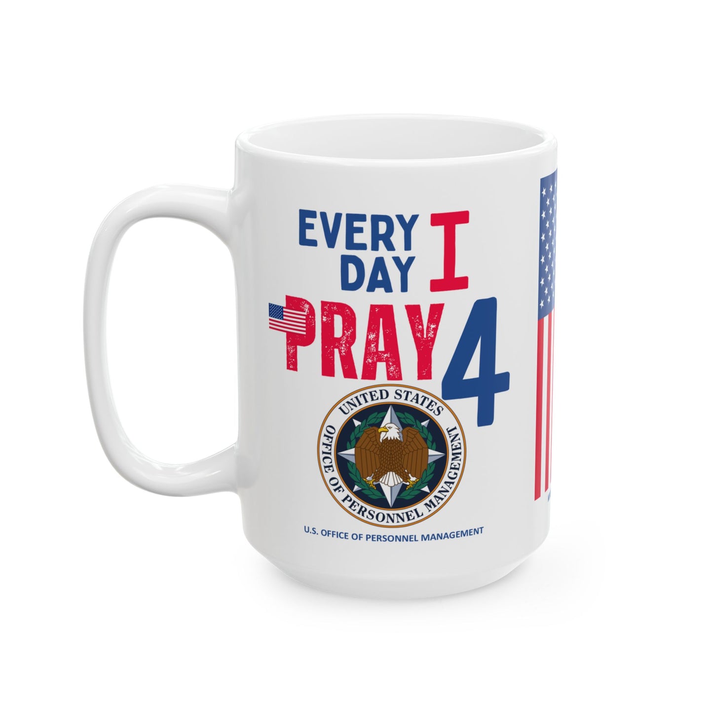 U.S. Office of Personnel Management - Major Agencies - I Pray - Mug - 15 oz