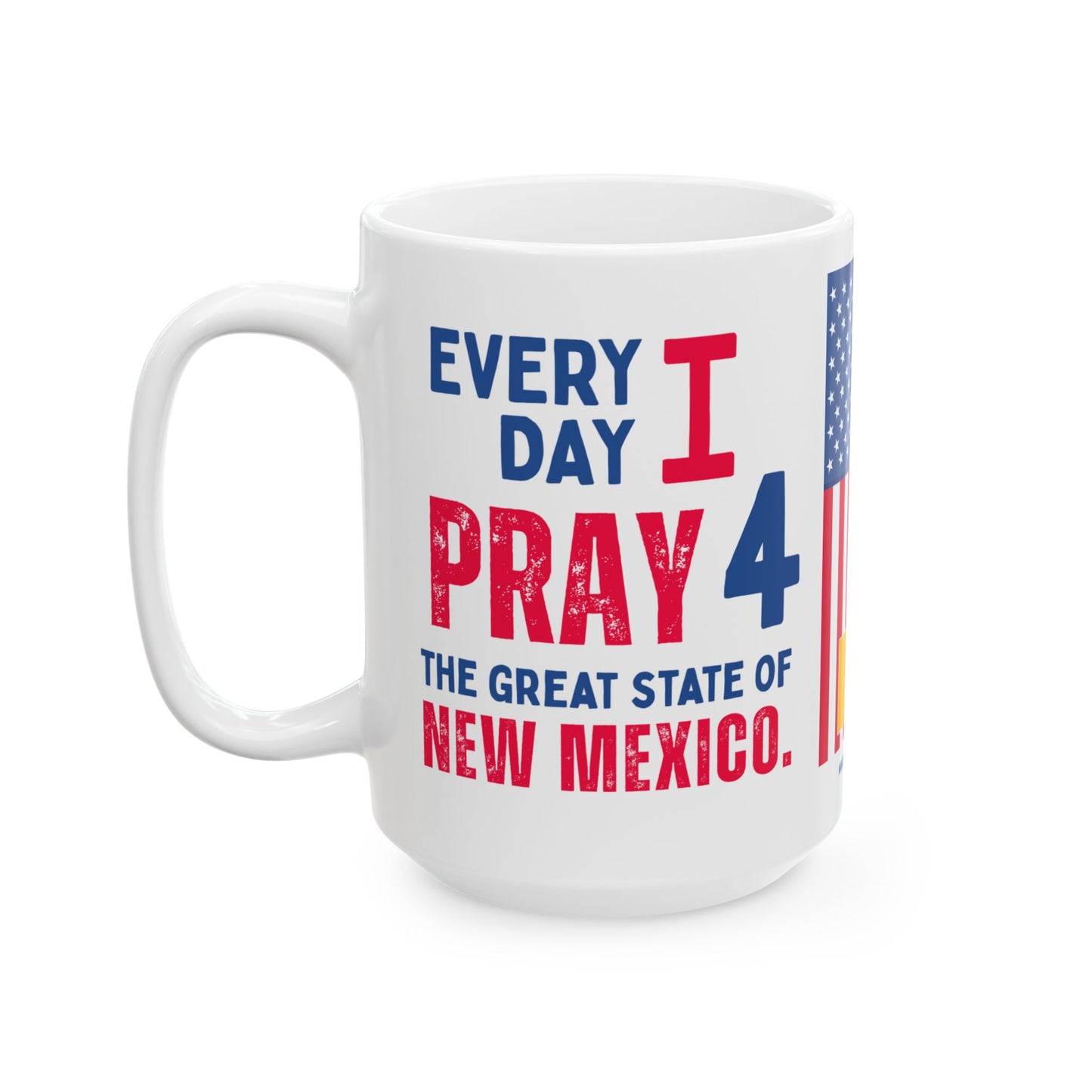 New Mexico - I Pray For - Mug - 15 oz