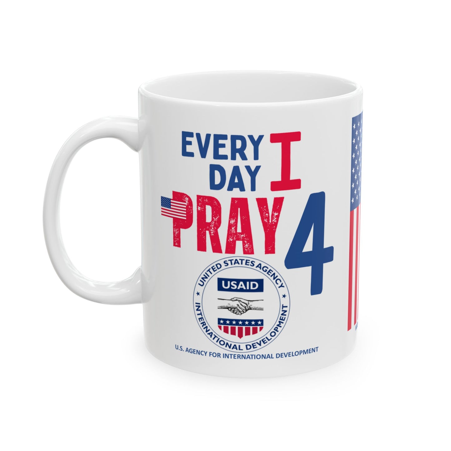 U.S. Agency for International Development - Major Agencies - I Pray - Mug - 11 oz