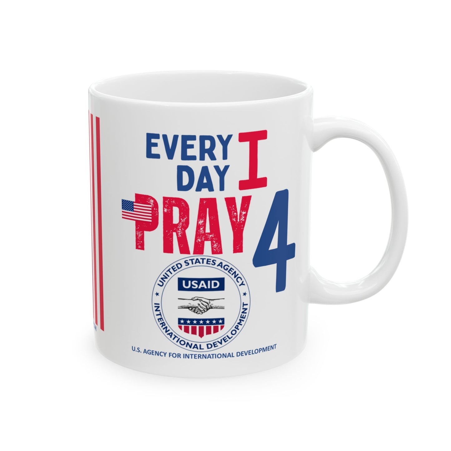 U.S. Agency for International Development - Major Agencies - I Pray - Mug - 11 oz