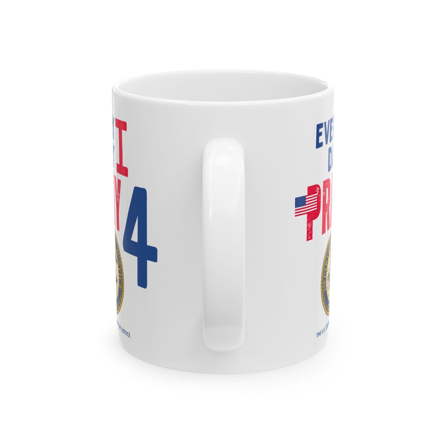 Justice - Cabinet - Every Day - Mug - 11 oz