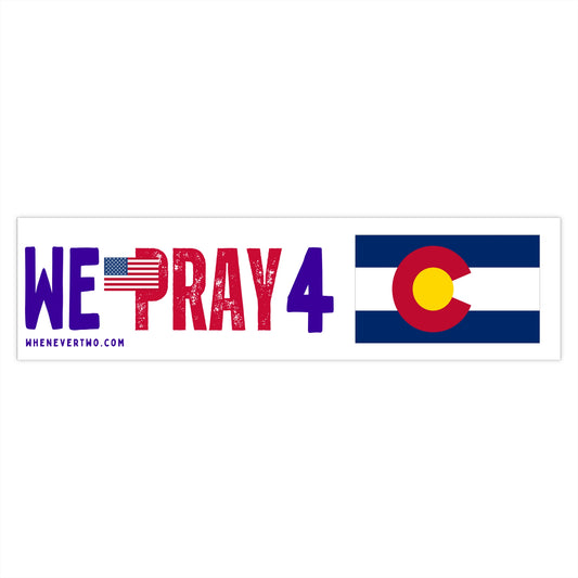 Colorado - We Pray - Bumper Sticker - Large