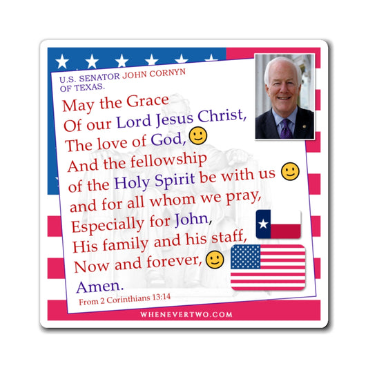 John Cornyn - Legislative Senator Texas - The Benediction Blessing Magnet - 4'' - [221]