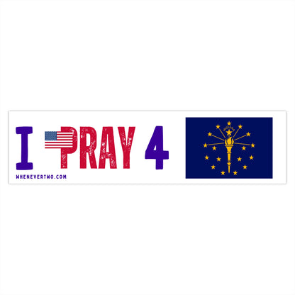 Indiana - I Pray - Bumper Sticker - Large