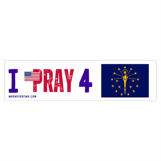 Indiana - I Pray - Bumper Sticker - Large