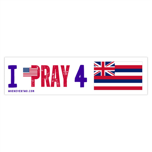Hawaii - I Pray - Bumper Sticker - Large