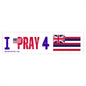 Hawaii - I Pray - Bumper Sticker - Large