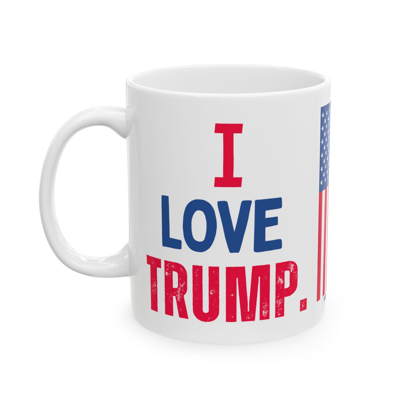 Donald John Trump. - Executive White House President of the United States of America - I Love - Mug - 11oz - [209]