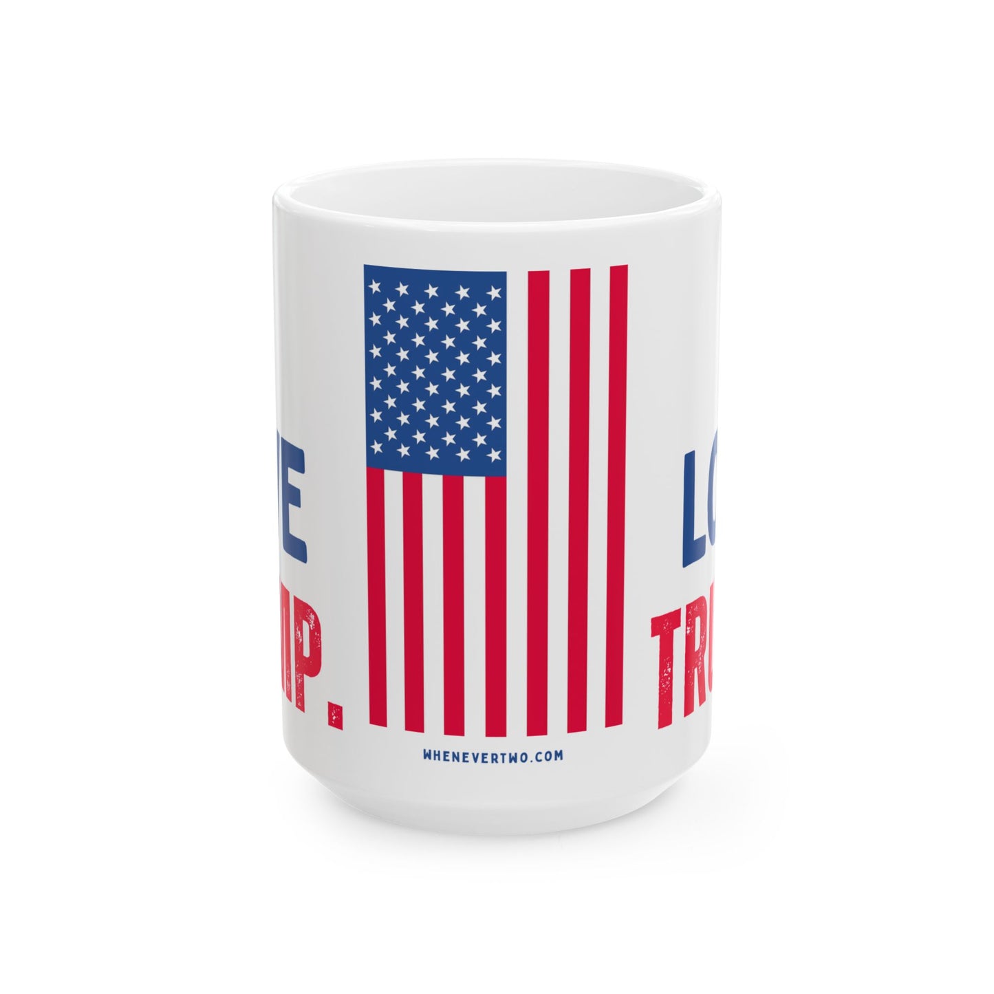 Donald John Trump. - Executive White House President of the United States of America - I Love - Mug - 15oz - [209]