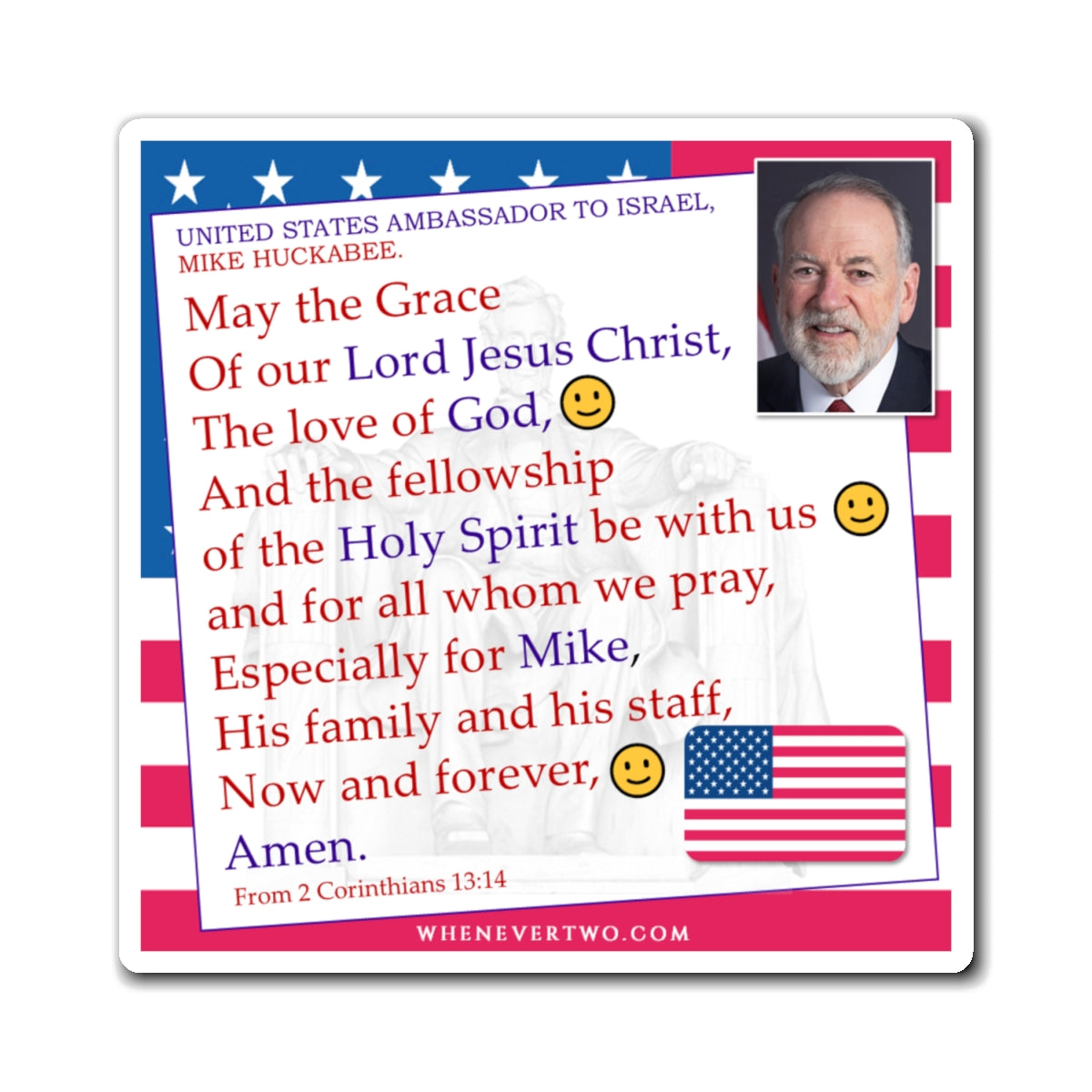 Mike Huckabee - Executive – US Ambassador to Israel - The Benediction Blessing Magnet - 4’’ - [329]