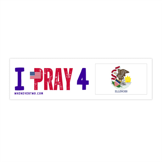 Illinois - I Pray - Bumper Sticker - Regular