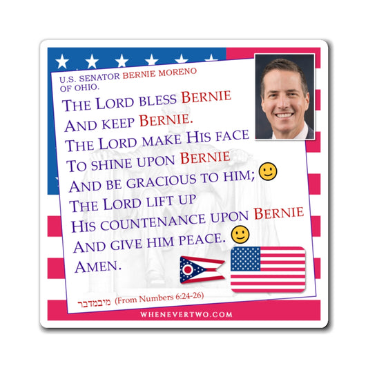 Bernie Moreno - Legislative Senator Ohio - The Aaronic Blessing Magnet - 4'' - [248]