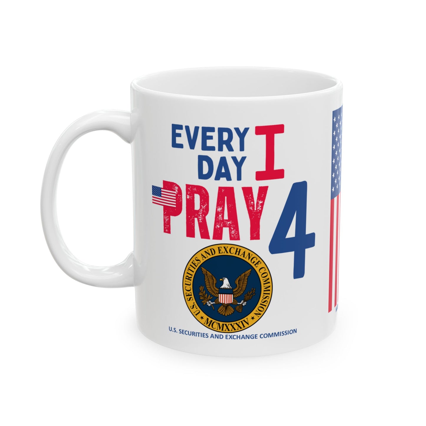 U.S. Securities and Exchange Commission - Major Agencies - I Pray - Mug - 11 oz