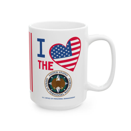 U.S. Office of Personnel Management - Major Agencies - I Love - Mug - 15 oz