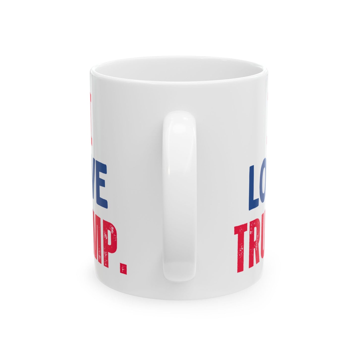 Donald John Trump. - Executive White House President of the United States of America - I Love - Mug - 11oz - [209]