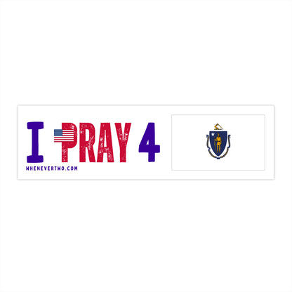 Massachusetts - I Pray - Bumper Sticker - Regular