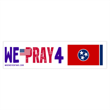 Tennessee - We Pray - Bumper Sticker - Large