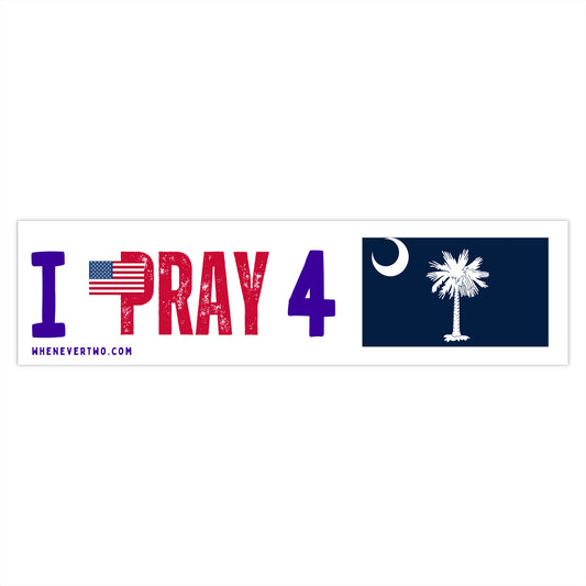 South Carolina - I Pray - Bumper Sticker - Large