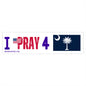 South Carolina - I Pray - Bumper Sticker - Large