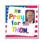 Thom Tillis - Legislative Senator North Carolina - Noah's Rainbow Magnet - 3'' - [261]