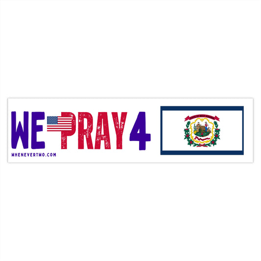 West Virginia - We Pray - Bumper Sticker - Large