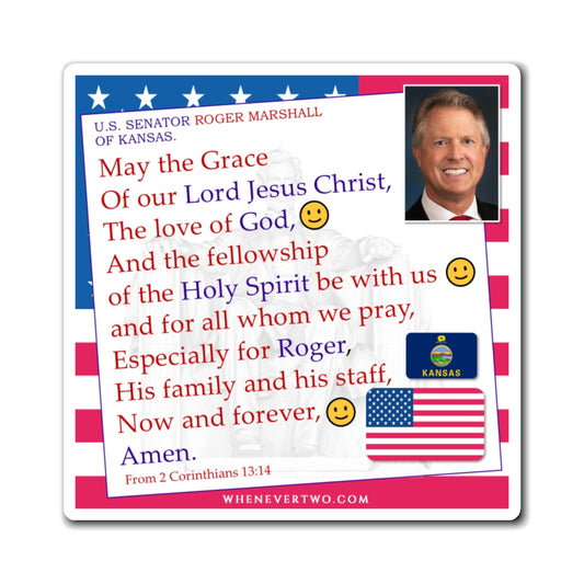 Roger Marshall - Legislative Senator Kansas - The Benediction Blessing Magnet - 4'' - [243]