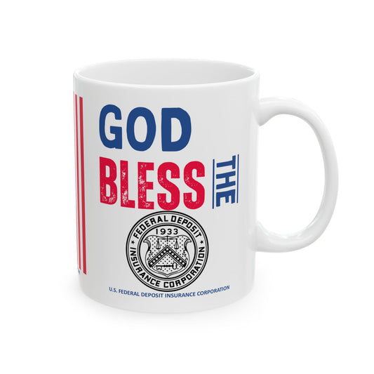 U.S. Federal Deposit Insurance Corporation - Major Agencies - God Bless -  Mug - 11 oz