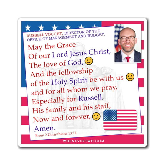 Russell Vought - Executive Cabinet Director of the Office of Management and Budget - The Benediction Blessing Magnet - 4'' - [130]
