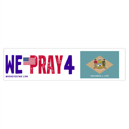 Delaware - We Pray - Bumper Sticker - Large