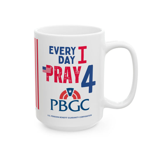 U.S. Pension Benefit Guaranty Corporation - Major Agencies - I Pray -  Mug - 15 oz