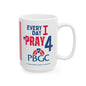 U.S. Pension Benefit Guaranty Corporation - Major Agencies - I Pray -  Mug - 15 oz