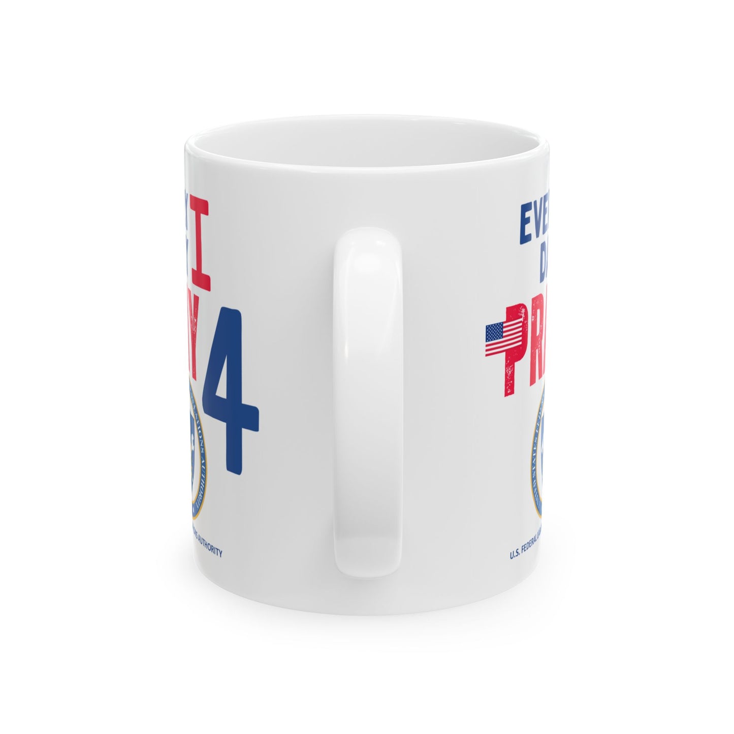 U.S. Federal Labor Relations Authority - Major Agencies - I Pray -  Mug - 11 oz