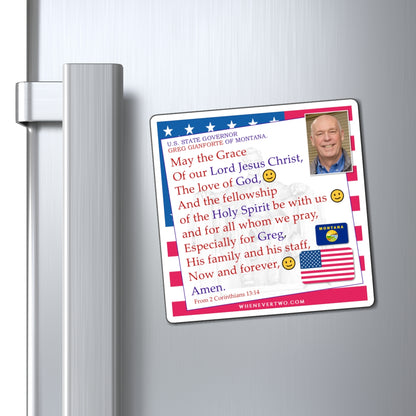 Greg Gianforte - State Executive Governor Montana - The Benediction Blessing Magnet - 4'' - [285]