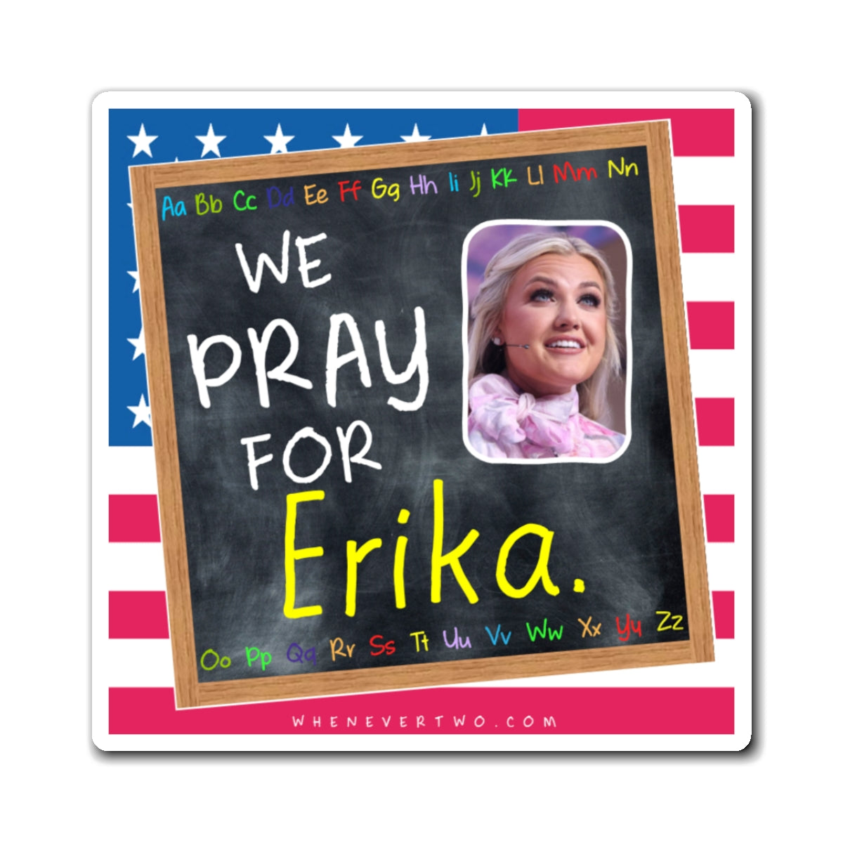 Erika Kirk - We The People - The Black Board Magnet - 3'' - [323]