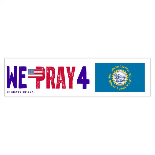 South Dakota - We Pray - Bumper Sticker - Large