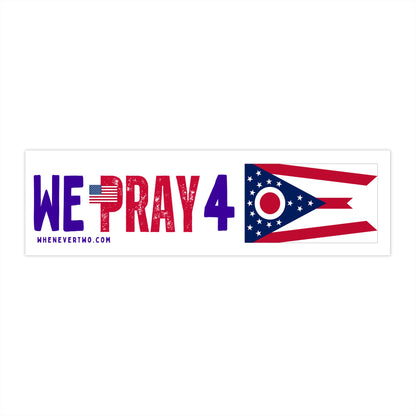 Ohio - We Pray - Bumper Sticker - Regular