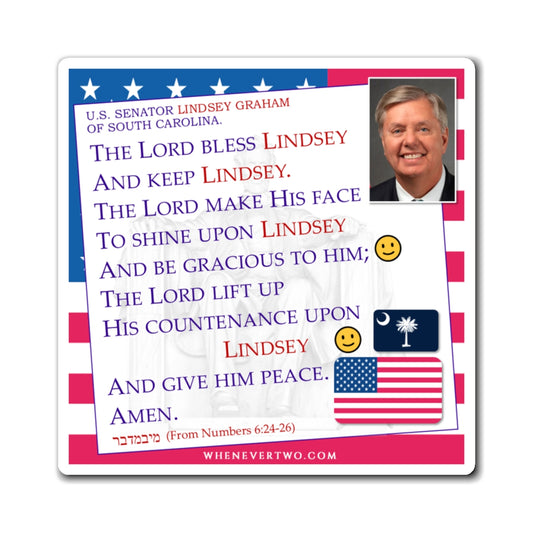 Lindsey Graham - Legislative Senator South Carolina - The Aaronic Blessing Magnet - 4'' - [230]