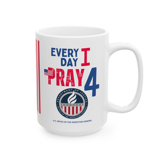 U.S. Office of the Inspector General - Major Agencies - I Pray - Mug - 15 oz