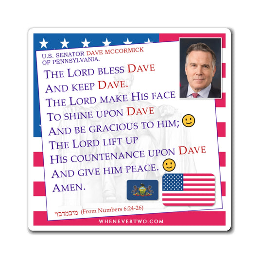 Dave McCormick - Legislative Senator Pennsylvania - The Aaronic Blessing Magnet - 4'' - [245]
