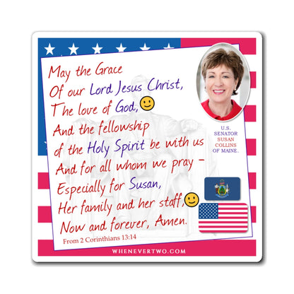 Susan Collins - Legislative Senator Maine - The Benediction Blessing Magnet - 4'' - [220]