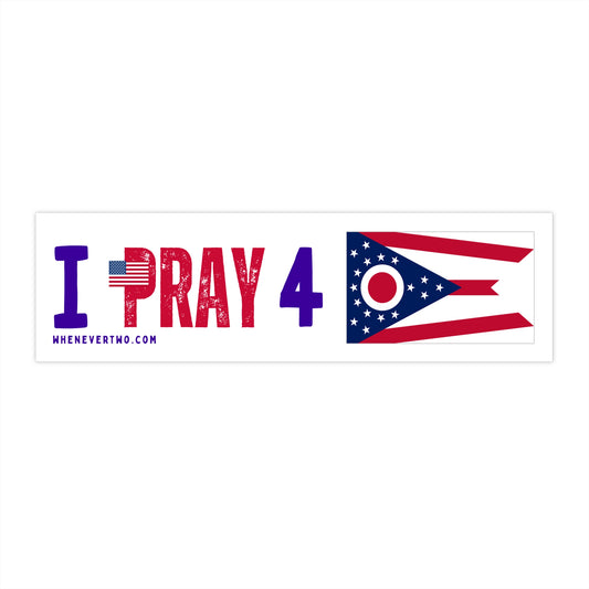 Ohio - I Pray - Bumper Sticker - Regular