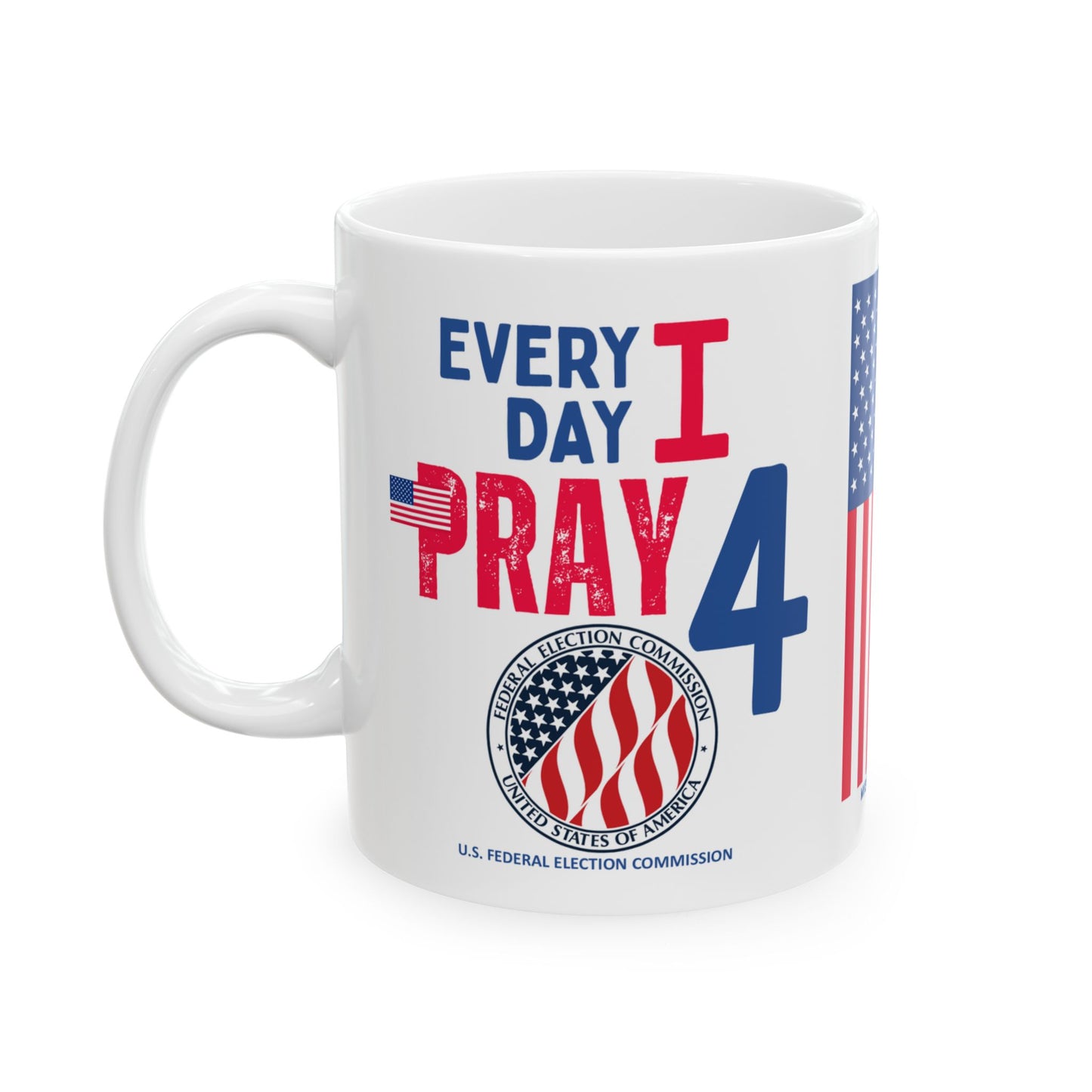 U.S. Federal Election Commission - Major Agencies - I Pray -  Mug - 11 oz