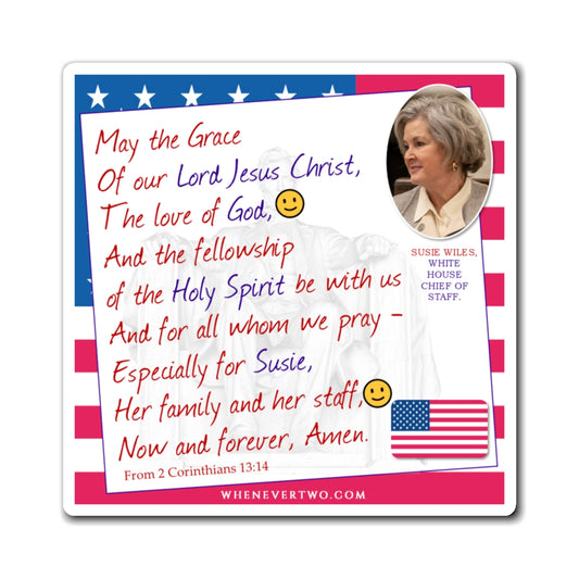 Susie Wiles - Executive Cabinet White House Chief of Staff - The Benediction Blessing Magnet - 4'' - [135]