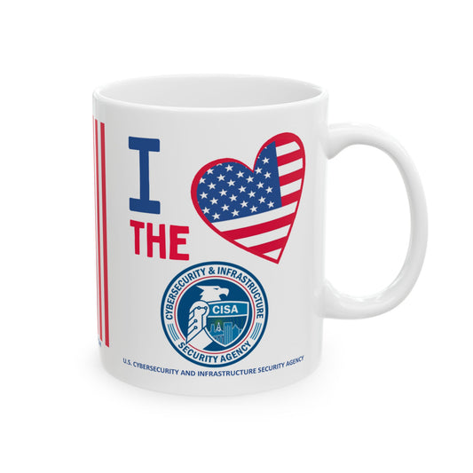 U.S. Cybersecurity and Infrastructure Security Agency - Major Agencies - I Love - Mug - 11 oz