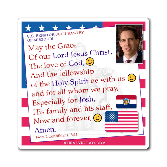 Josh Hawley - Legislative Senator Missouri - The Benediction Blessing Magnet - 4'' - [233]