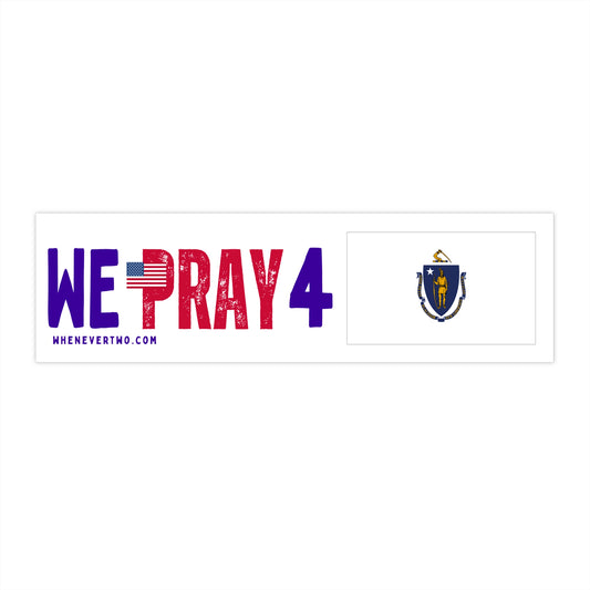Massachusetts - We Pray - Bumper Sticker - Regular