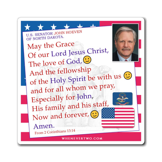 John Hoeven - Legislative Senator North Dakota - The Benediction Blessing Magnet - 4'' - [234]